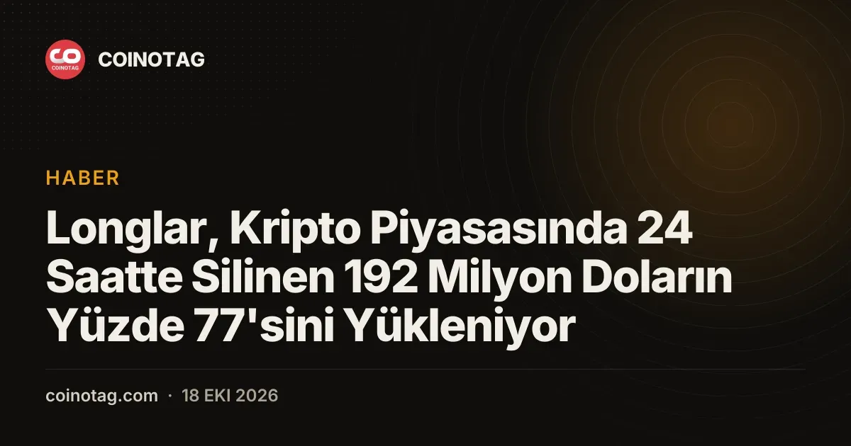 Longlar, Kripto Piyasasında 24 Saatte Silinen 192 Milyon Doların Yüzde 77'sini Yükleniyor