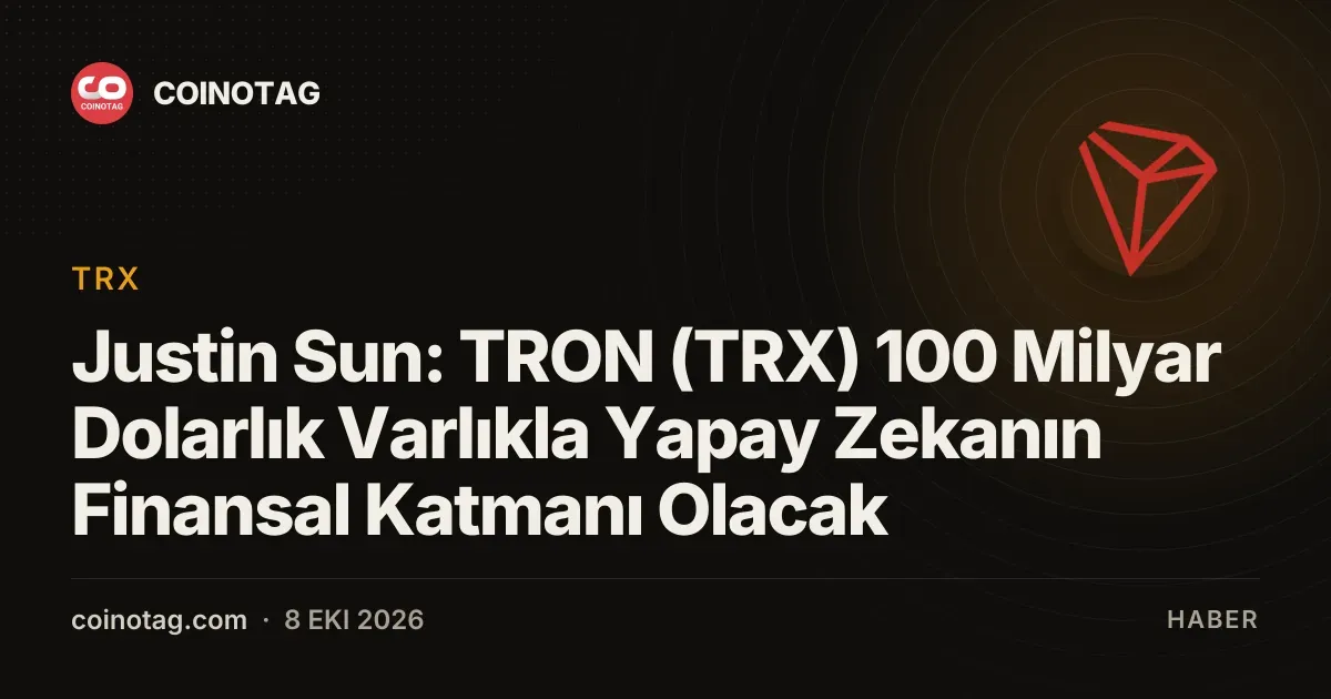 TRON, 100 milyar dolarlık varlıkla yapay zeka finans katmanı olmayı hedefliyor