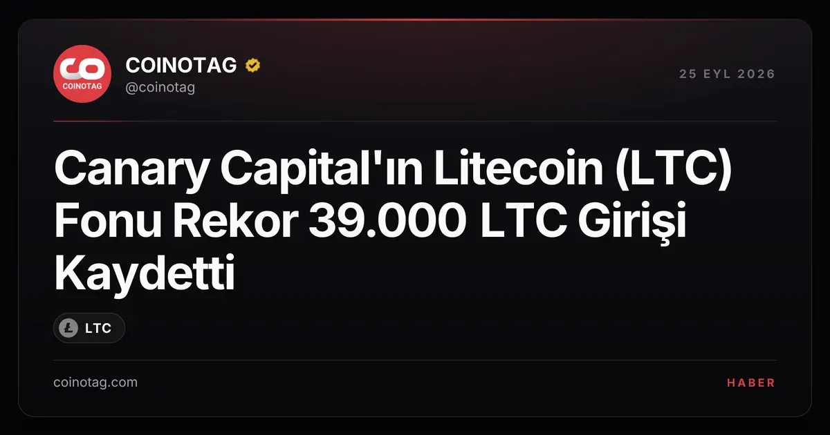 Canary Capital'ın Litecoin (LTC) Fonu Rekor 39.000 LTC Girişi Kaydetti