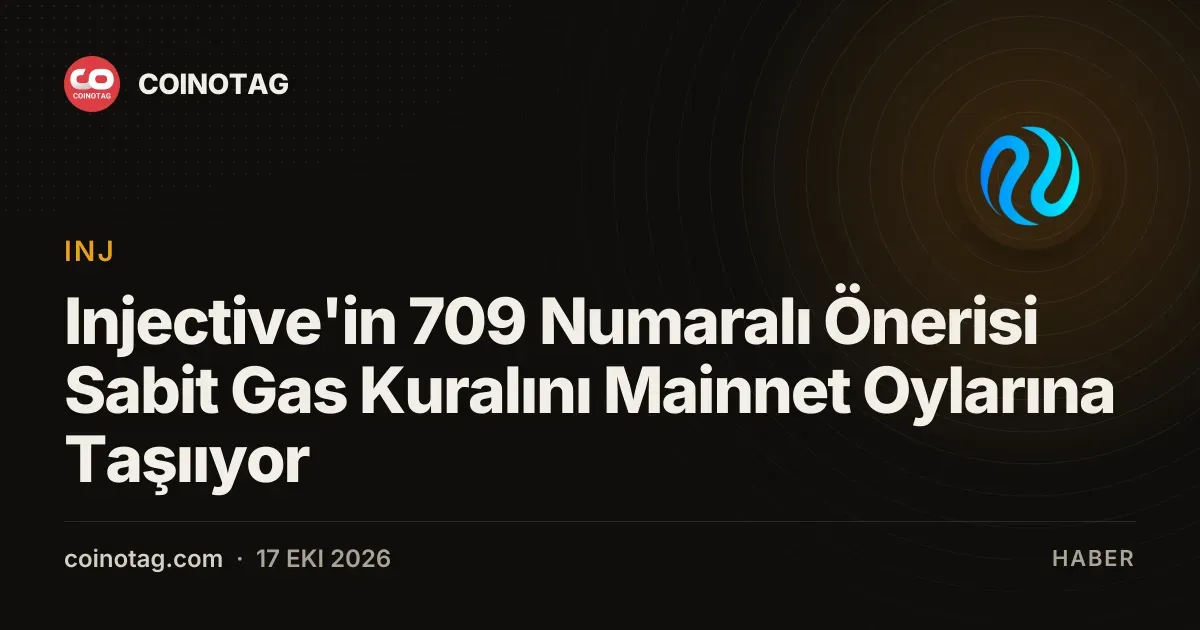 Injective'in 709 Numaralı Önerisi Sabit Gas Kuralını Mainnet Oylarına Taşııyor