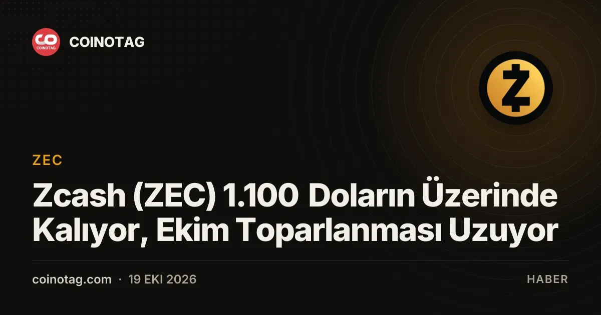 Zcash (ZEC) 1.100 Doların Üzerinde Kalıyor, Ekim Toparlanması Uzuyor