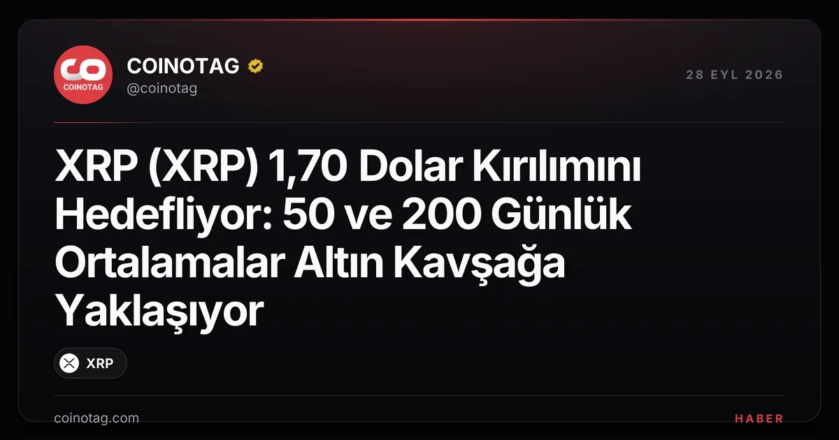 XRP 1,70 dolara yöneliyor, altın kavşak ve rekor RLUSD arzı gözlemleniyor