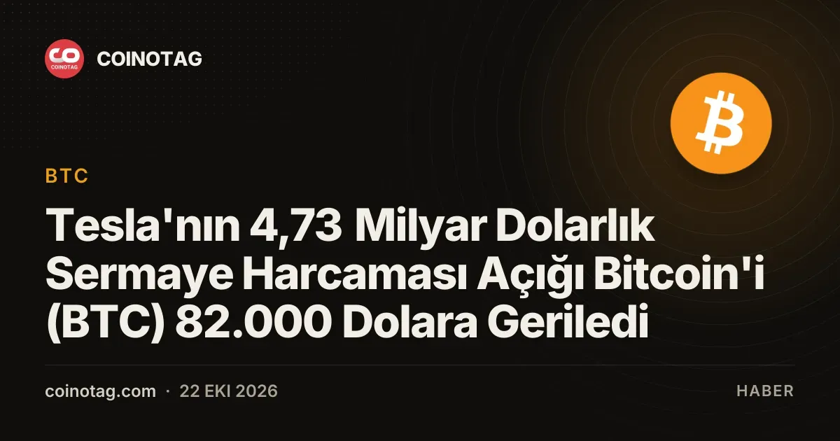 Tesla yatirim harcamasındaki açık ile Bitcoin fiyatını 82.000 dolara çekti
