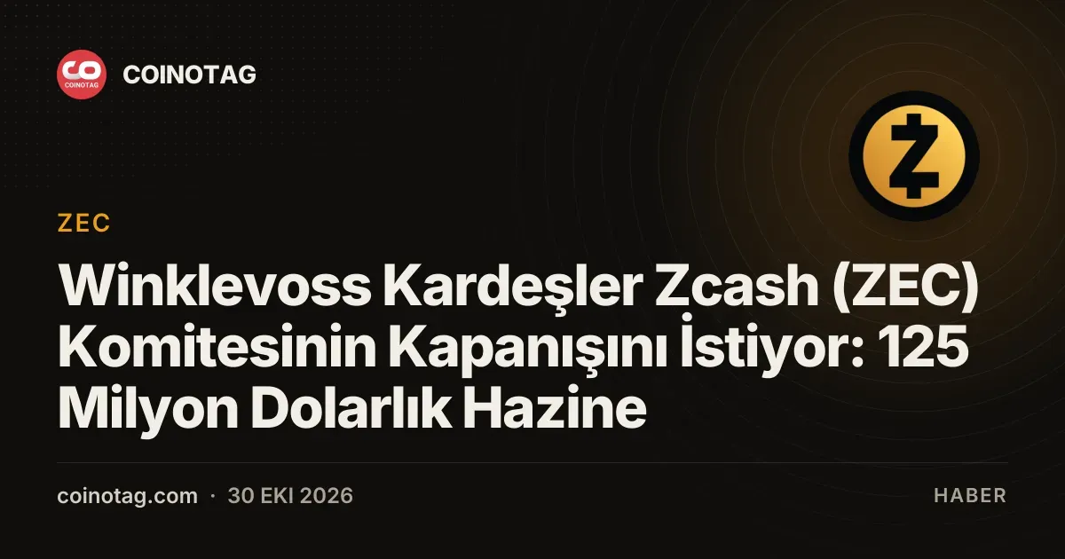 Winklevoss Kardeşler Zcash (ZEC) Komitesinin Kapanışını İstiyor: 125 Milyon Dolarlık Hazine