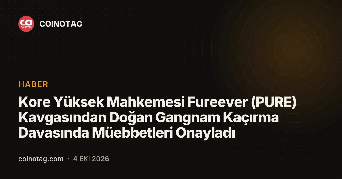 Güney Kore Yüksek Mahkemesi, PURE davasında 2-3 milyar wonluk ceza onayladı