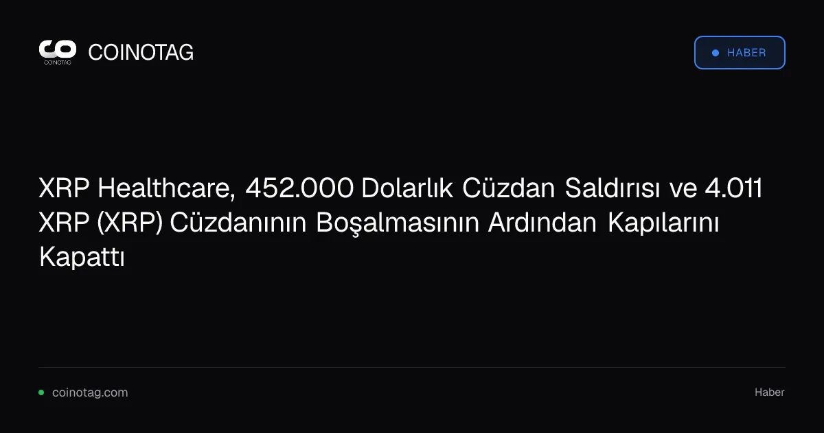 XRP Healthcare, 452.000 dolarlık saldırı sonrası iflas etti ve XRPH listeden çıktı