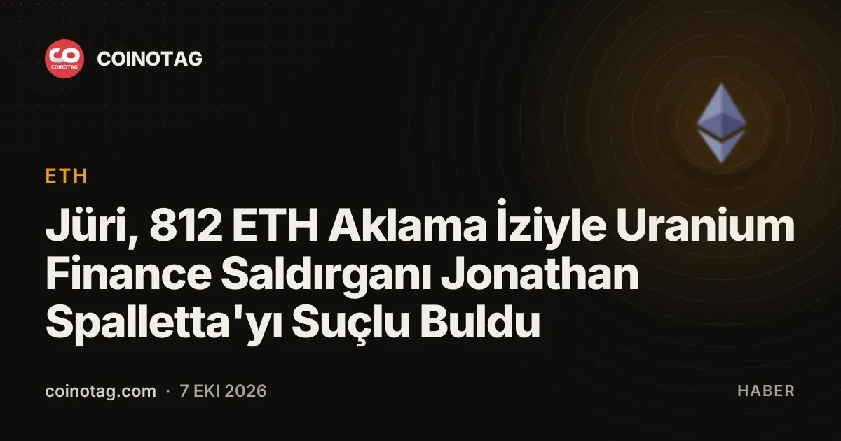 Jüri, 812 ETH Aklama İziyle Uranium Finance Saldırganı Jonathan Spalletta'yı Suçlu Buldu