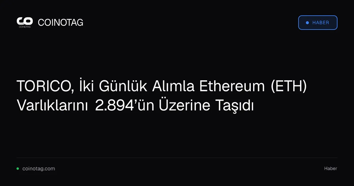 TORICO, iki günde 2.894 ETH varlığına ulaştı