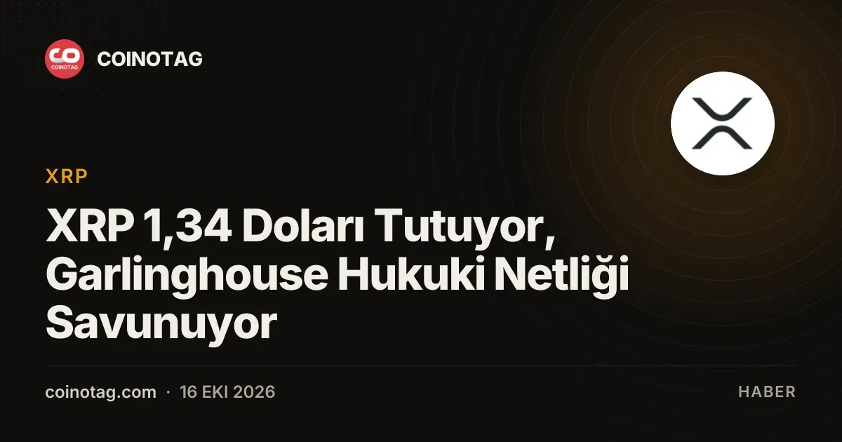XRP 1,34 Doları Tutuyor, Garlinghouse Hukuki Netliği Savunuyor