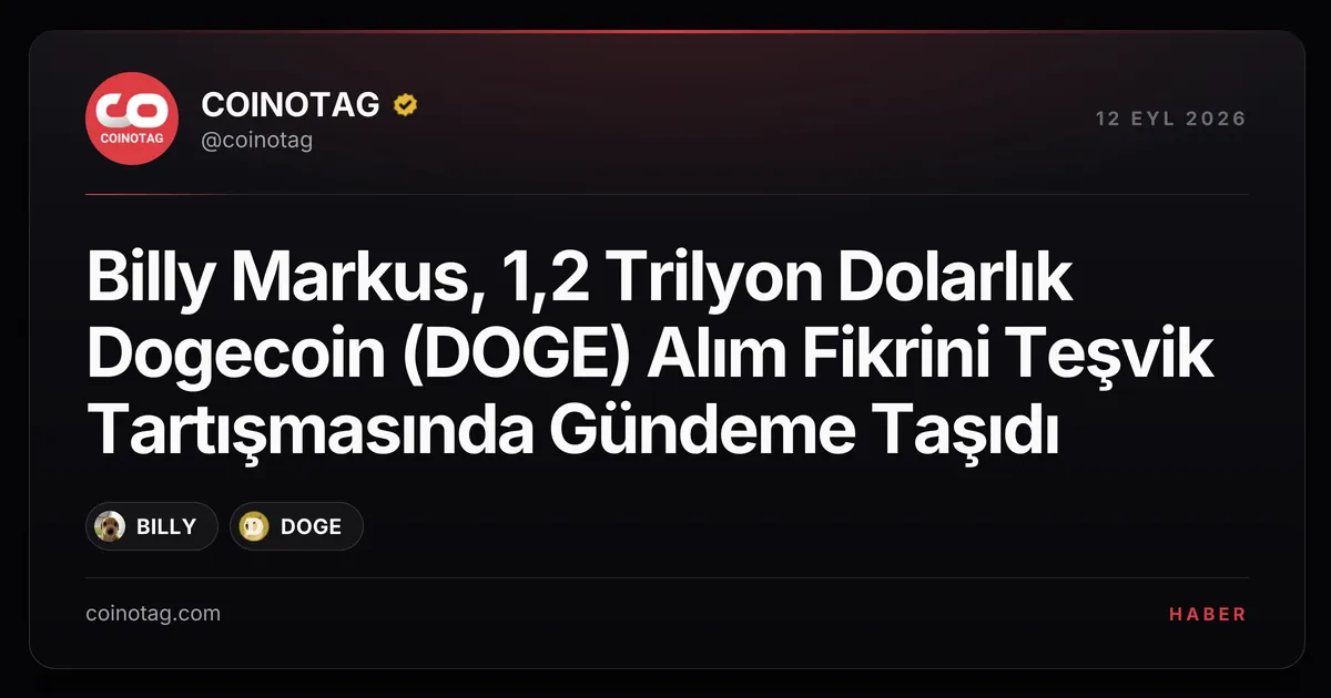 Billy Markus DOGE alımını 1,2 trilyon dolarlık teşvik önerisi olarak sundu