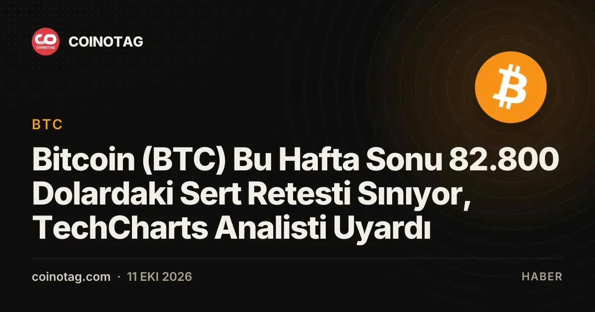 Bitcoin (BTC) Bu Hafta Sonu 82.800 Dolardaki Sert Retesti Sınıyor, TechCharts Analisti Uyardı