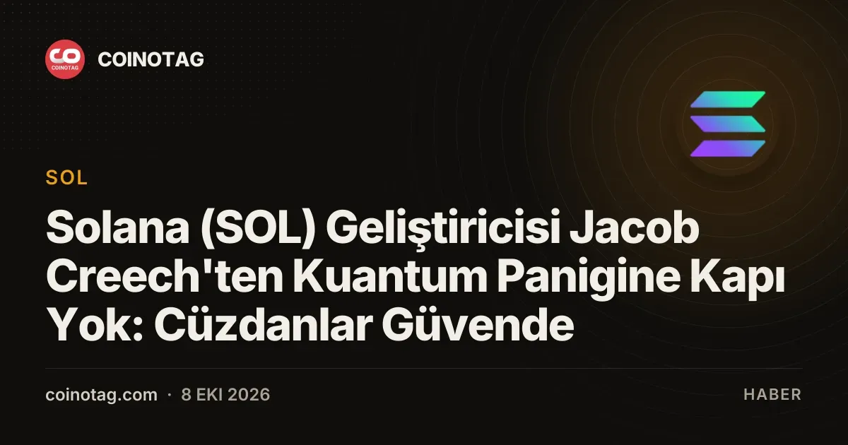 Solana geliştiricisi kuantum cüzdan hamlesine gerek olmadığını belirtti