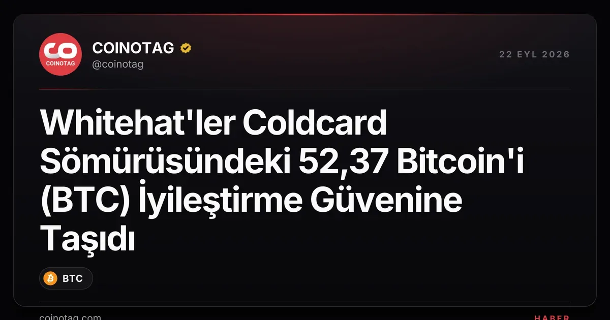 52,37 Bitcoin, Coldcard açığından sonra iyileştirme trust'ına aktarıldı