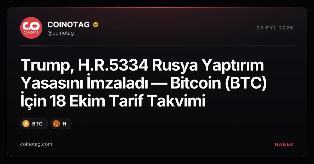 Trump, H.R.5334 ile Rusya'ya %500 tarif getirirken Bitcoin 76.404 dolarda kapandı