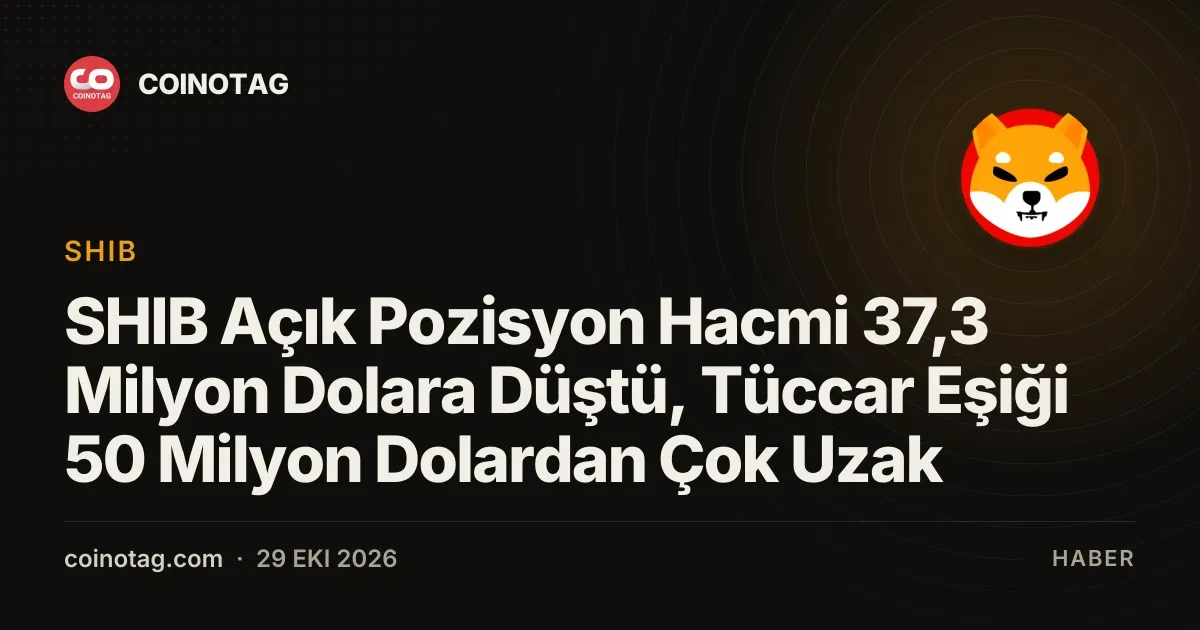 Shiba Inu acik pozisyon hacmi 37,3 milyon dolara gerileyerek kritik esigin altinda kaldi