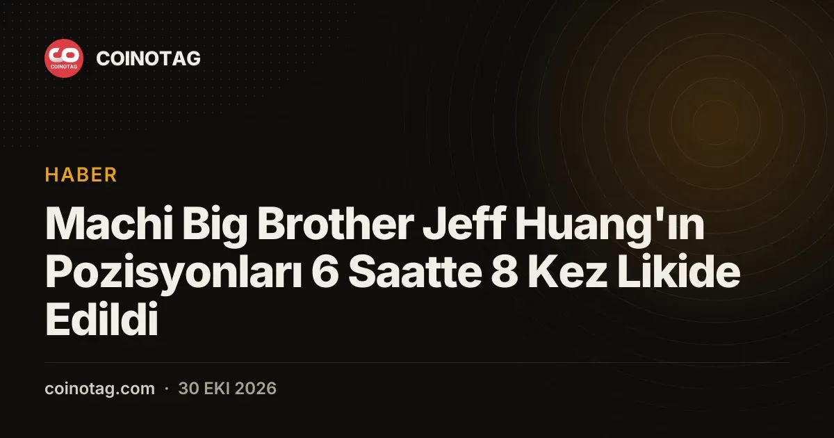 Machi Big Brother Jeff Huang'ın Pozisyonları 6 Saatte 8 Kez Likide Edildi
