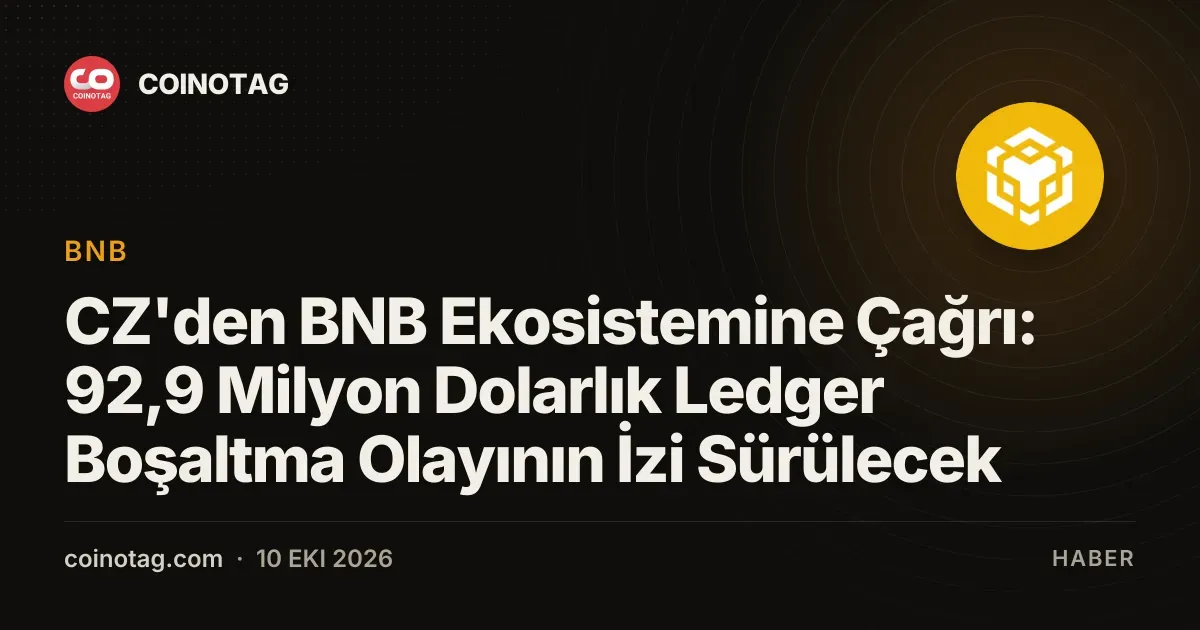 CZ, 92,9 milyon dolarlik Ledger vurgununda BNB ekosisteminden destek istedi