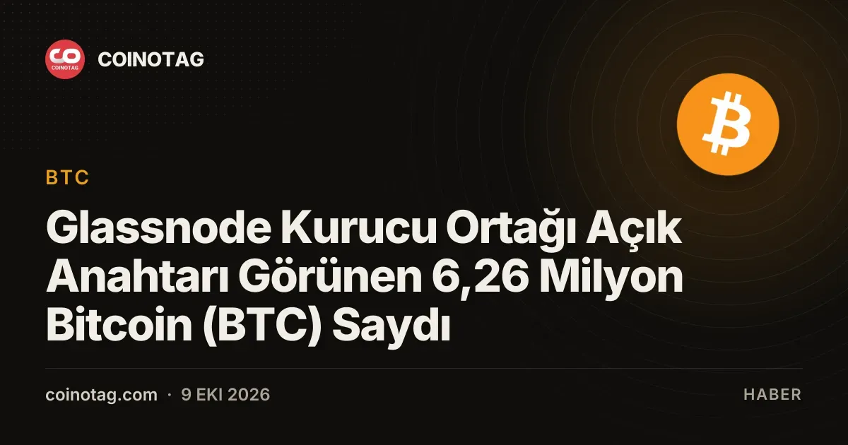 Glassnode verileri 6,26 milyon Bitcoin'in açık anahtarını ortaya koydu