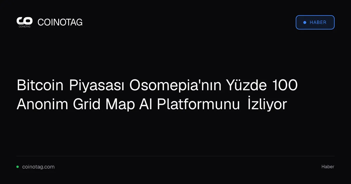 Osomepia'nın anonim AI platformu, Bitcoin pazarında dikkat çekiyor