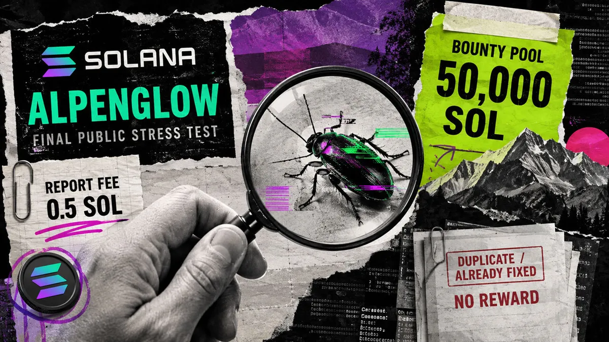 Solana's Alpenglow bug hunt requires 0.5 SOL fee for flaw reports