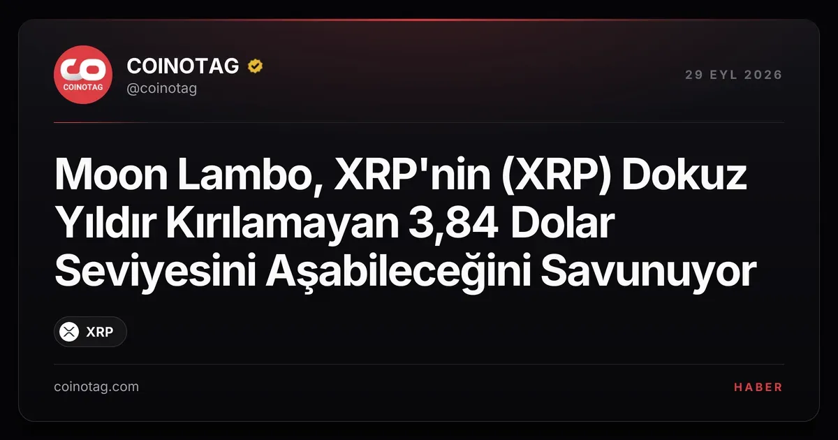 Moon Lambo, XRP'nin 3,84 doları aşma potansiyelini vurguluyor