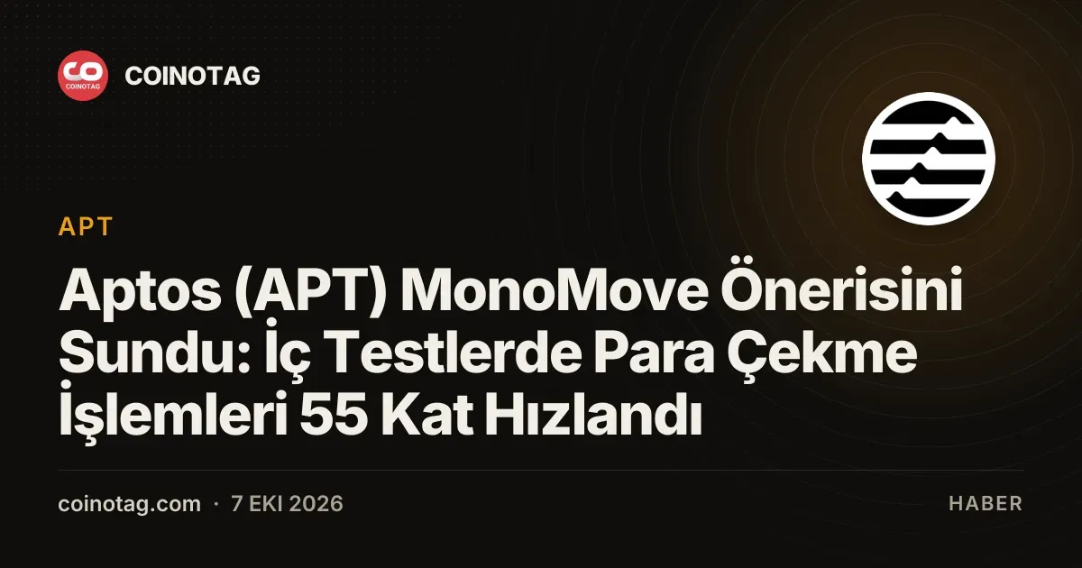 Aptos (APT) MonoMove Önerisini Sundu: İç Testlerde Para Çekme İşlemleri 55 Kat Hızlandı
