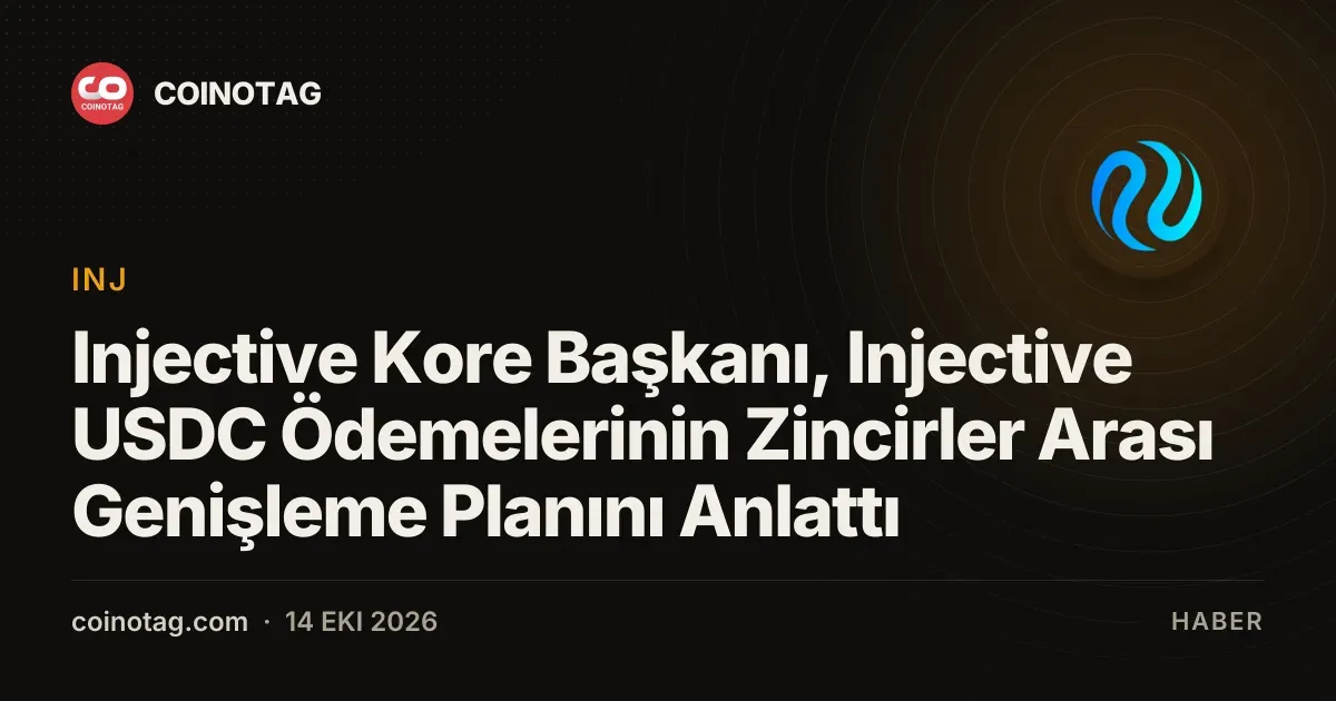 Injective Kore Başkanı, Injective USDC Ödemelerinin Zincirler Arası Genişleme Planını Anlattı