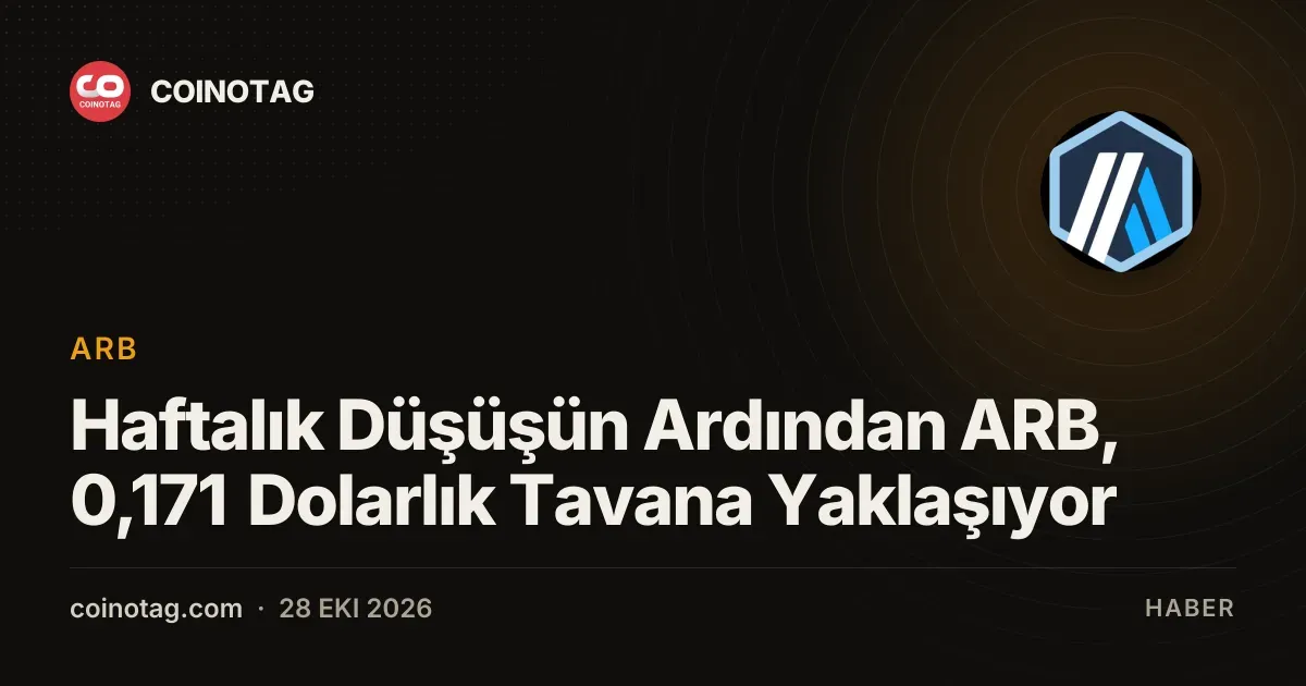 Arbitrum cephesinde 0,171 dolarlık kritik eşiğe doğru hareket sürüyor