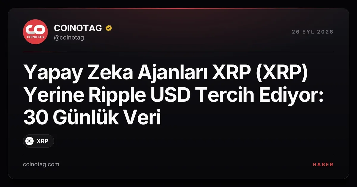 Yapay Zeka Ajanları XRP (XRP) Yerine Ripple USD Tercih Ediyor: 30 Günlük Veri