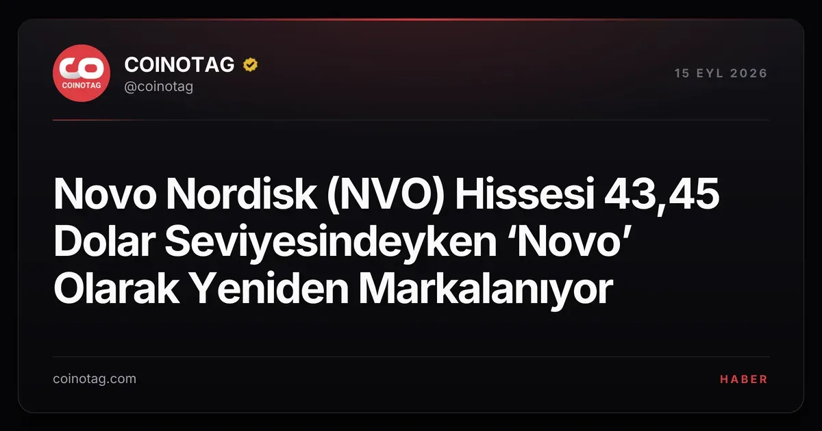 Novo Nordisk, 43,45 dolarda yeni 'Novo' markasıyla yola çıkıyor