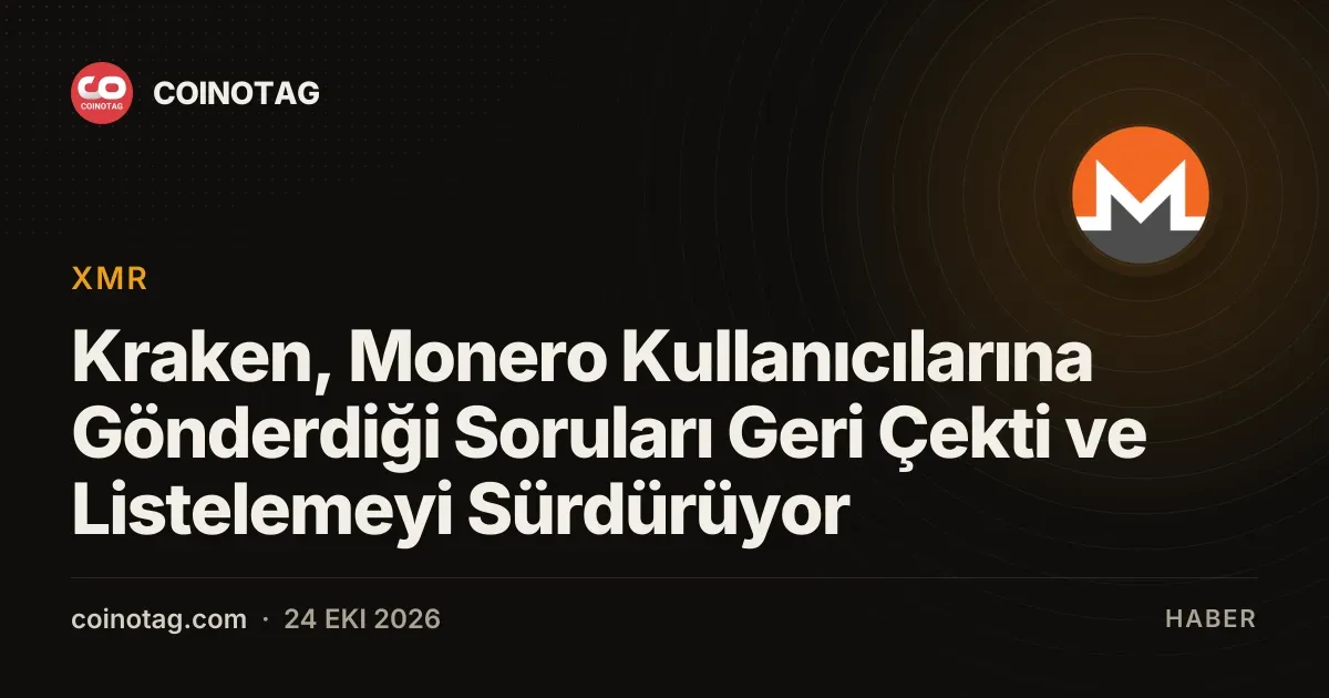 Kraken geri adım atarak Monero kullanıcılarına gönderdiği soruları iptal etti