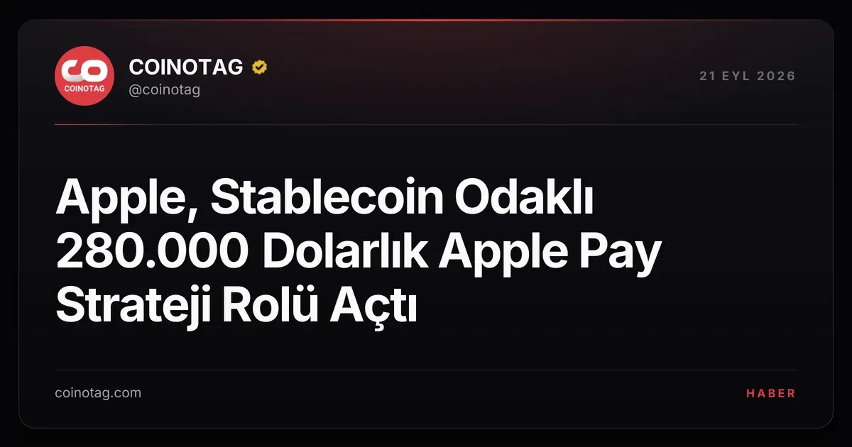 Apple, stablecoin ve tokenleşme için 280.000 dolarlık pozisyon açtı