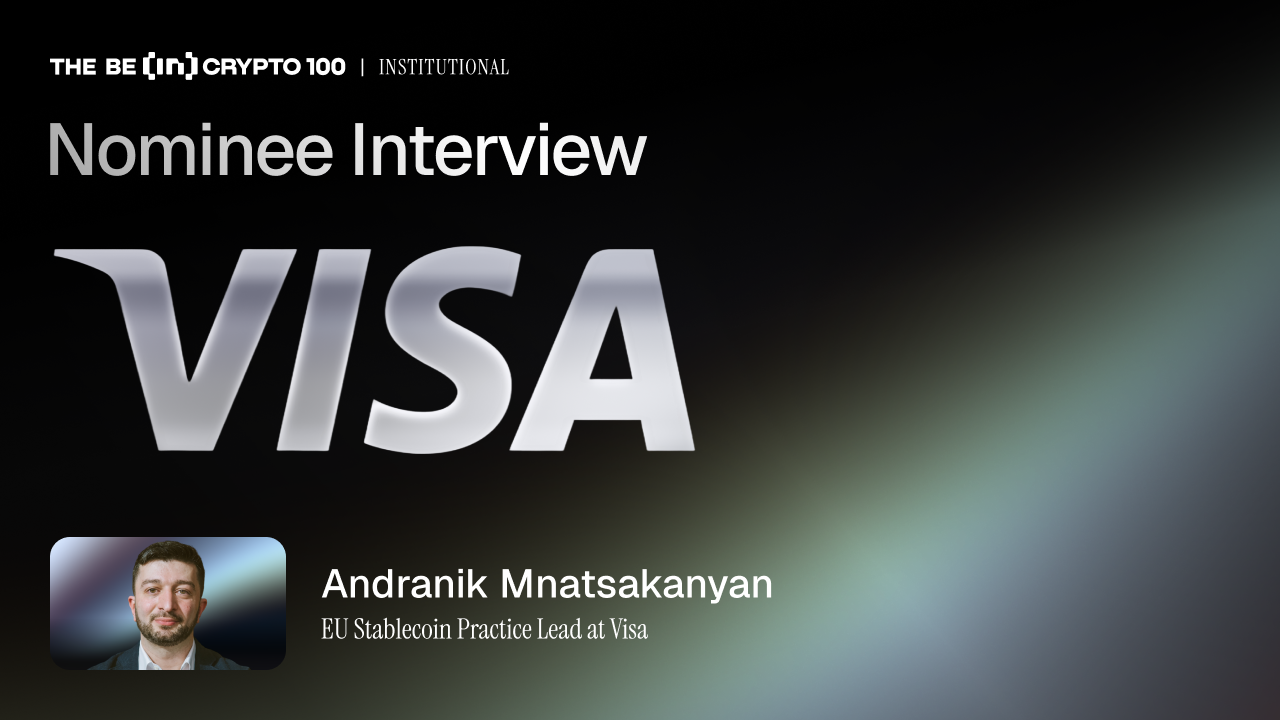 Đề cử BeInCrypto 100 Institutional Awards: Visa cho hạng mục hạ tầng stablecoin tốt nhất