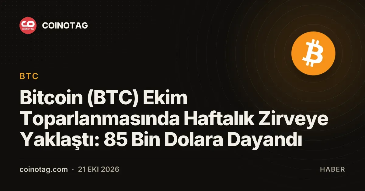 Bitcoin 84.778 dolara ulasarak Ekim toparlanmasinda haftalık zirveye yaklasti