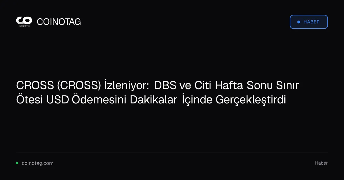 DBS ve Citi, Swift defterinde sınır ötesi USD ödemesini dakikalar içinde tamamladı
