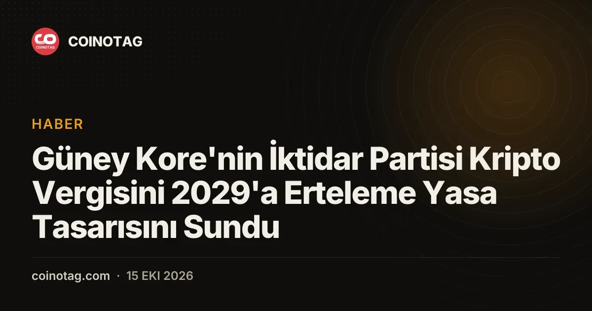 Güney Kore iktidar partisinden kripto vergisini 2029 yilina tasiyan tasari