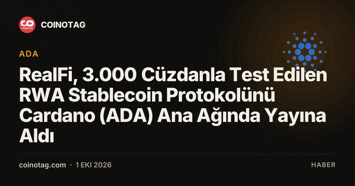 RealFi'nin RWA stablecoin protokolü, Cardano ana ağında yayında