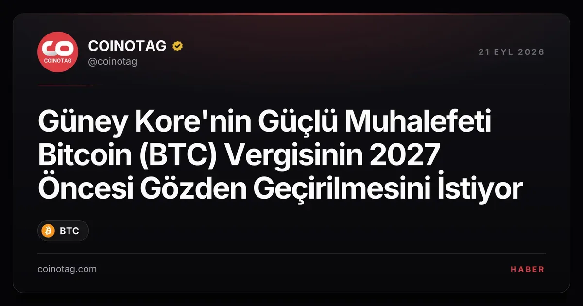 Güney Kore'nin Güçlü Muhalefeti Bitcoin (BTC) Vergisinin 2027 Öncesi Gözden Geçirilmesini İstiyor