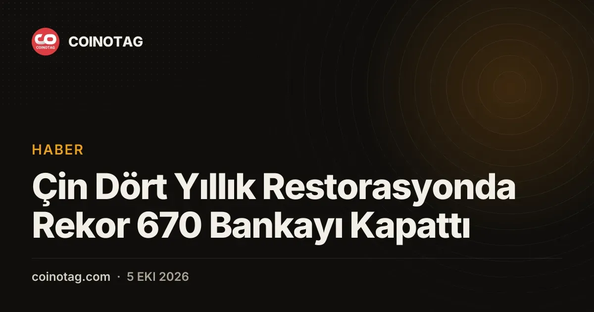 Çin, dört yılda 670 bankayı kapatarak sektörde yüzde 23 daralma yaşadı