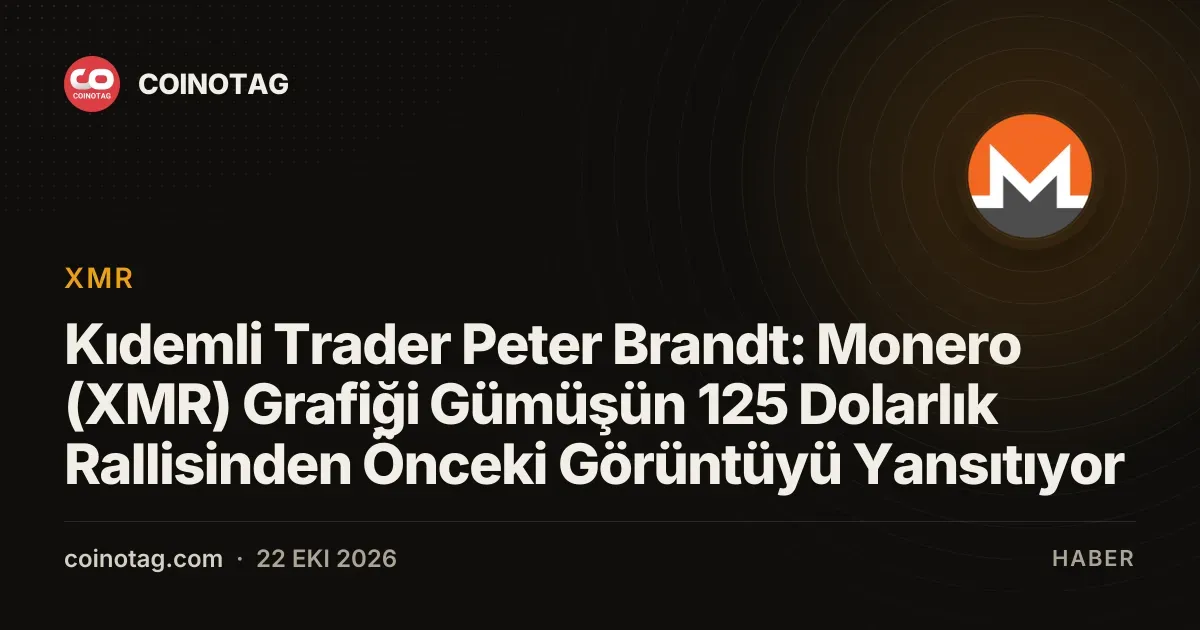 Kıdemli Trader Peter Brandt: Monero (XMR) Grafiği Gümüşün 125 Dolarlık Rallisinden Önceki Görüntüyü Yansıtıyor