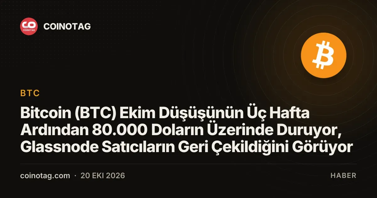 Glassnode verileri satıcıların çekilmesiyle bitcoinin 80.000 dolar üzerinde kaldığını gösteriyor
