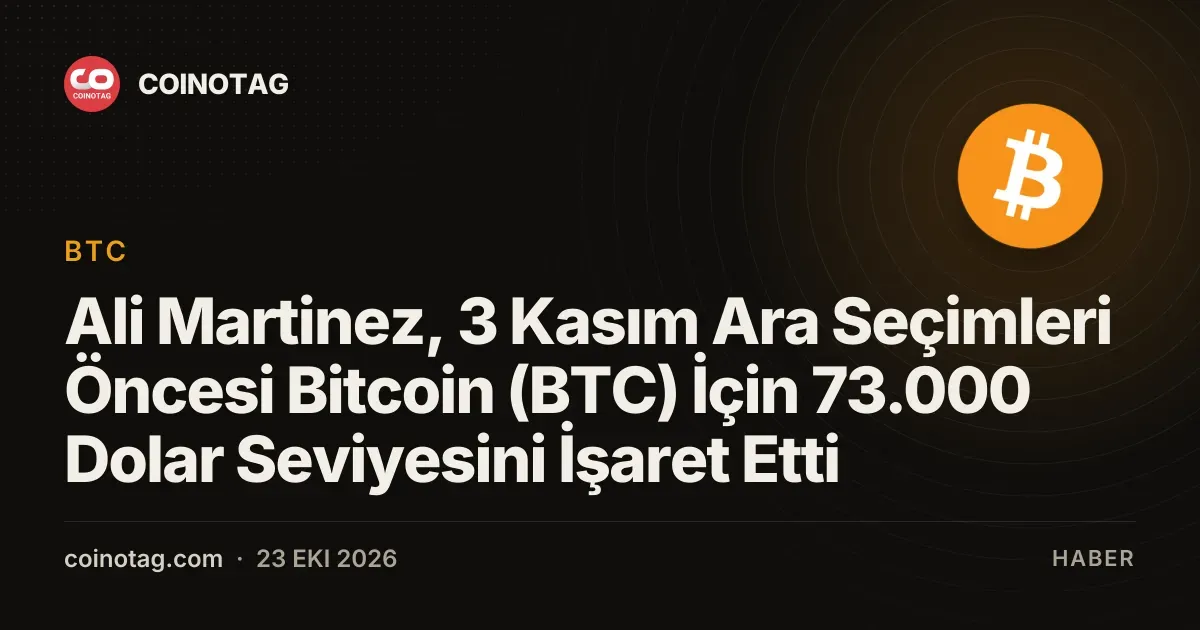 Ali Martinez, 3 Kasım Ara Seçimleri Öncesi Bitcoin (BTC) İçin 73.000 Dolar Seviyesini İşaret Etti