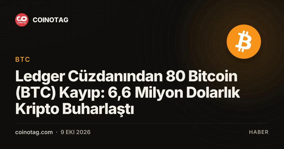 80 bitcoinlik ledger vurgunu 6,6 milyon dolarlik kayba yol acti
