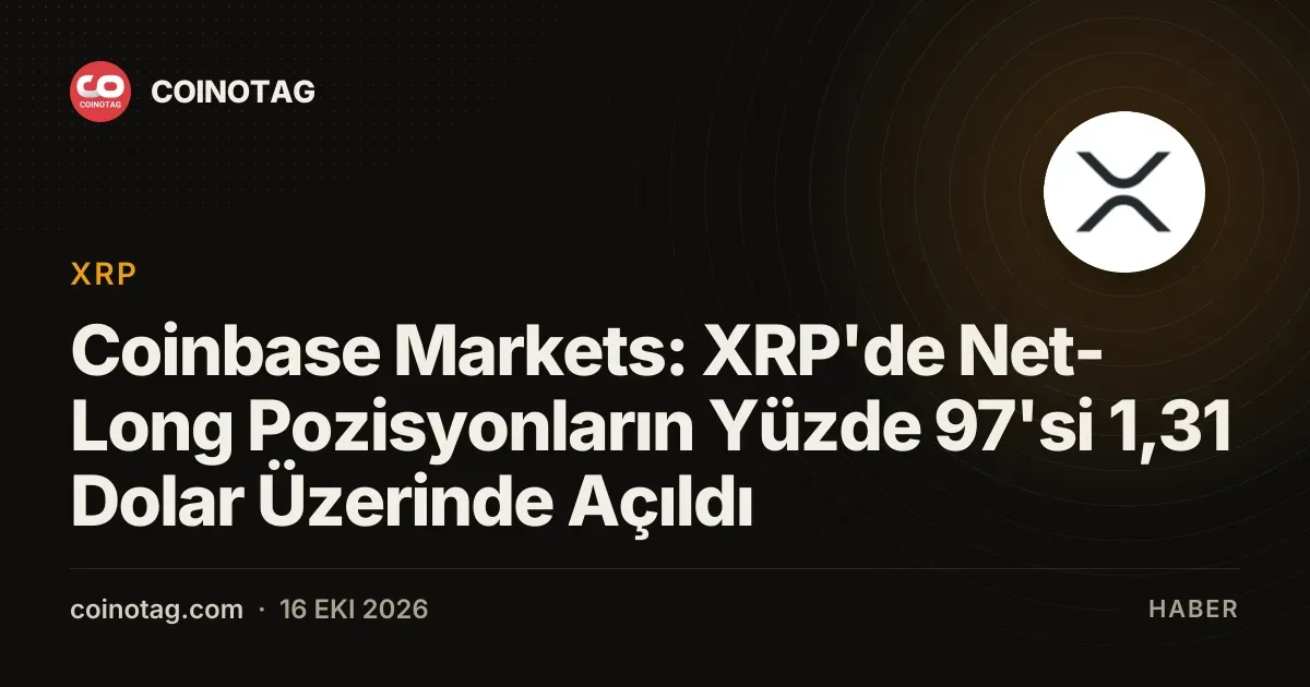 Coinbase Markets verilerine göre XRP net-long pozisyonlarının yüzde 97'si 1,31 doları aştı
