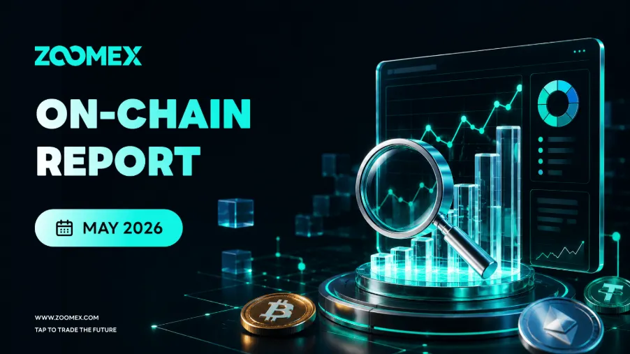 Informe mensual on-chain de Zoomex: mayo de 2026