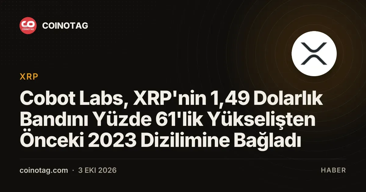XRP, 1,49 dolarlık seviyeye ulaşmadan önce Mayıs 2023'teki 61% yükselişi hatırlatıyor
