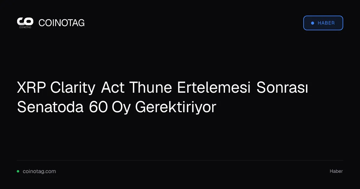 XRP düzenleyici netliği için 60 oy eşiği, senatoda belirsizlik yaratıyor