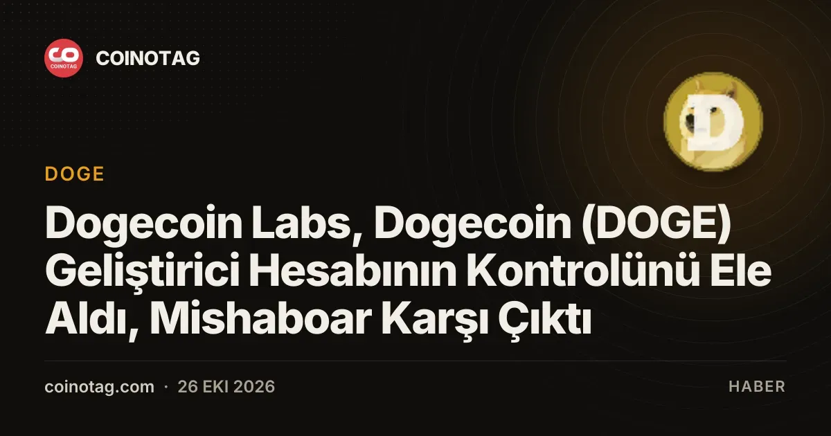 Dogecoin Labs, Dogecoin (DOGE) Geliştirici Hesabının Kontrolünü Ele Aldı, Mishaboar Karşı Çıktı