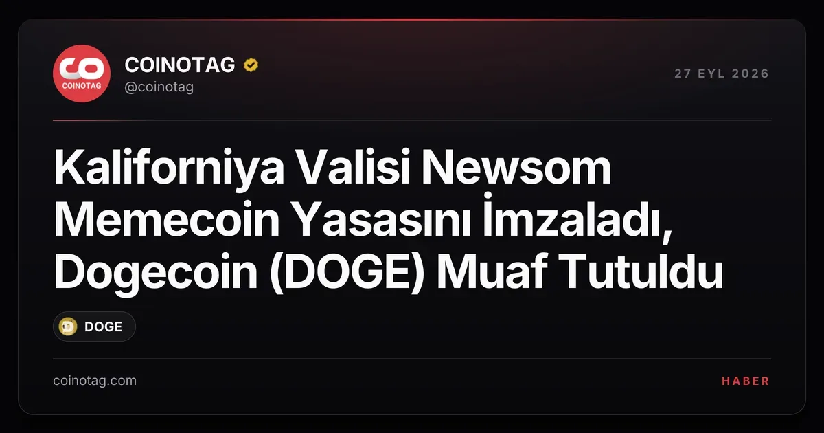 Kaliforniya Valisi Newsom Memecoin Yasasını İmzaladı, Dogecoin (DOGE) Muaf Tutuldu