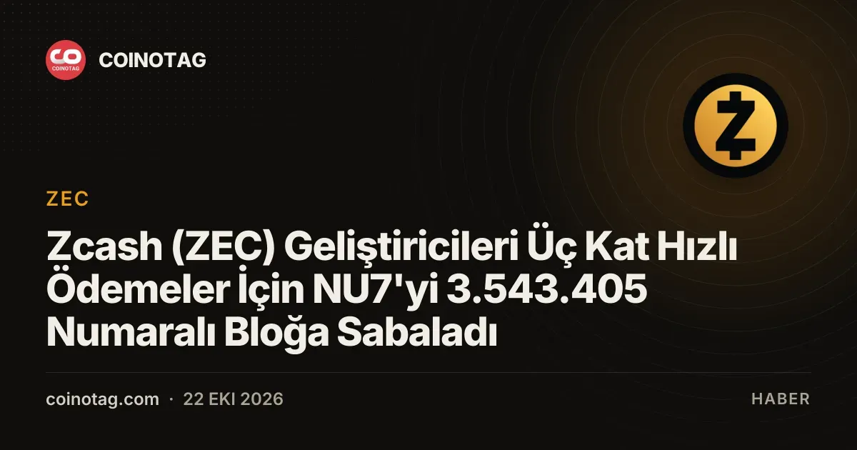 Zcash NU7 guncellemesi ile blok suresi 25 saniyeye dusuyor